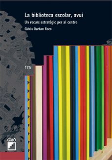 la biblioteca escolar, avui. (ebook)-gloria durban roca-9788499802671