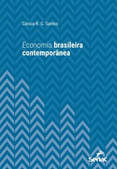 economia brasileira contemporanea (ebook)-cássia r. g. santos-9788539658671