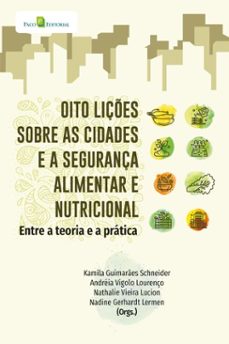 oito liçes sobre as cidades e a segurança alimentar e nutricional (ebook)-kamila guimarães schneider-9788546231171