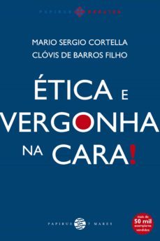 ética e vergonha na cara! (ebook)-mario sergio cortella-clovis barros de filho-9788561773571