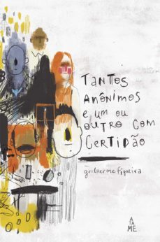 tantos anônimos e um ou outro com certidão (ebook)-guilherme figueira-9788563883971