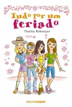 tudo por um feriado (ebook)-thalita rebouças-9788564126671