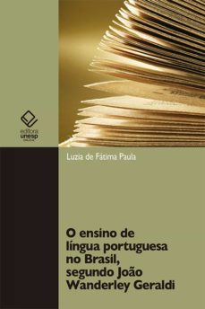 o ensino de língua portuguesa no brasil, segundo joão wanderley geraldi (ebook)-luzia de fatima paula-9788568334171