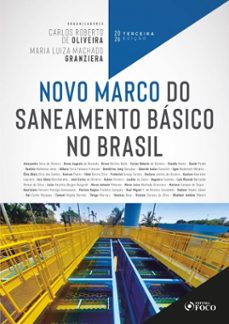 novo marco do saneamento básico no brasil - 3ª ed - 2026 (ebook)-carlos roberto de oliveira-maria luiza machado granziera-9788582425671