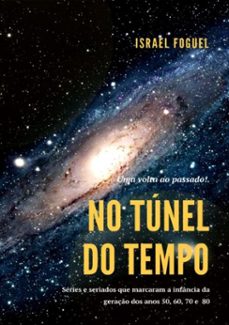 no tunel do tempo (ebook)-foguel israel-9788591812271