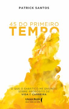 45 do primeiro tempo (ebook)-patrick santos-9788594551771