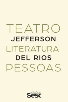 teatro, literatura, pessoas (ebook)-jefferson del rios-9788594931771