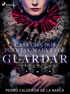 casa con dos puertas, mala es de guardar (ebook)-pedro calderon de la barca-9788726497571
