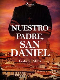 nuestro padre san daniel (ebook)-gabriel miro-9788726508871