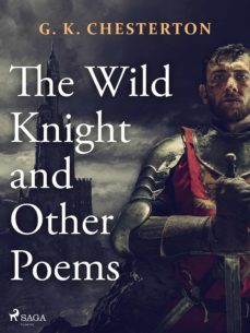 the wild knight and other poems (ebook)-g.k. chesterton-9788726992571
