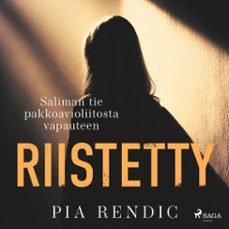 riistetty  saliman tie pakkoavioliitosta vapauteen (audiolibro)-pia rendic-9788727307671