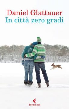 in citta zero gradi-daniel glattauer-9788807018671