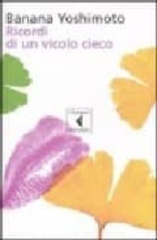 ricordi di un vicolo cieco-banana yoshimoto-9788807701771