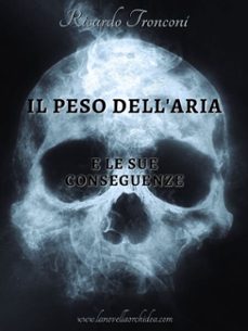 il peso dell'aria e le sue conseguenze (ebook)-9788826400471