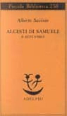 alcesti di samuele e atti unici-alberto savinio-9788845908071