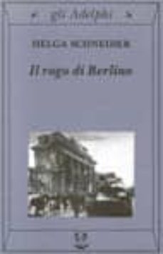 il rogo di berlino-helga schneider-9788845913471