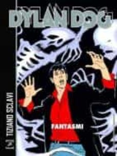 dylan dog. fantasmi-tiziano sclavi-9788869615771