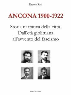ancona 1900-1922. storia narrativa della città. dall'età giolittiana all'avvento del fascismo (ebook)-9788898275571