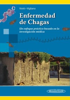 enfermedad de chagas. un enfoque practico basado en la investigacion medica-rodolfo viotti-9789500605571
