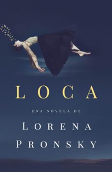 loca (ebook)-lorena pronsky-9789501533071