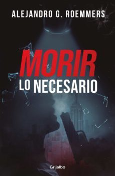 morir lo necesario (ebook)-a.g. roemmers-9789502814971