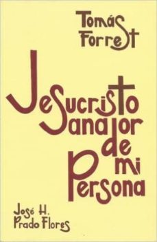 jesucristo, sanador de mi persona-tomas forrest-jose h. prado flores-9789507242571