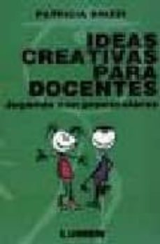 ideas creativas para docentes: jugando con preescolares-patricia brizzi-9789507248771