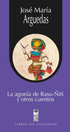 la agonia de rasu-ñiti y otros cuentos (ebook)-jose maria arguedas-9789560008671