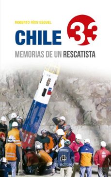 chile 33: memorias de un rescatista (ebook)-roberto ríos seguel-9789560114471