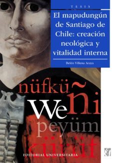 el mapudungun de santiago de chile: creacion neologica y vitalidad interna (ebook)-belen villena-9789561124271