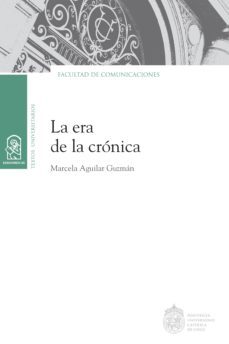la era de la cronica (ebook)-marcela aguilar-9789561424371