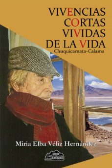 vivencias cortas vividas de la vida (ebook)-miria veliz hernandez-9789566107071