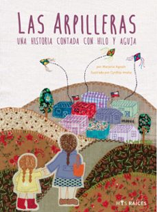 las arpilleras. una historia contada con hilo y aguja (ebook)-marjorie agosin-cynthia imaña-9789569002571