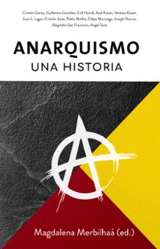 anarquismo, una historia (ebook)-axel kaiser-alejandro san francisco-9789569981371