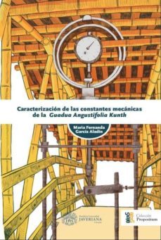 caracterizacion de las constantes mecanicas de la guadua angustifolia kunth (ebook)-9789585453371