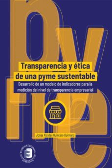 transparencia y etica de una pyme sustentable (ebook)-jorge alcides quintero quintero-9789585649071