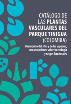 catalogo de las plantas vasculares del parque tinigua (colombia) (ebook)-pablo stevenson-9789587986471