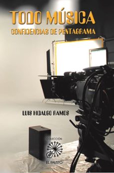 todo musica, confidencias de pentagrama (ebook)-luis hidalgo ramos-9789592196971