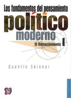 los fundamentos del pensamiento politico moderno i: el renacimien to-9789681616571