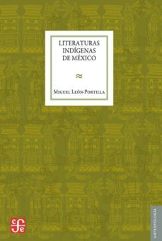 literaturas indigenas de mexico-miguel leon portilla-9789681638771