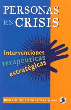 personas en crisis-intervenciones terapeuticas estrategicas-diana sullivan everstine-louis everstine-9789688604571