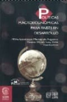 politicas macroeconomicas para paises en desarrollo-maria guadalupe mantey de anguiano-noemi ornah levy orlik-9789707019171