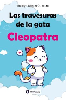 las travesuras de la gata cleopatra (ebook)-rodrigo miguel quintero-9789874114471