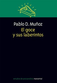 el goce y sus laberintos-pablo d muñoz-9789875002371