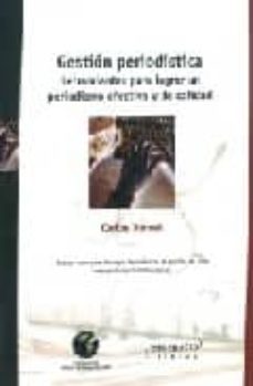 gestion periodistica: herramientas para lograr un periodismo efec tivo y de calidad-carlos jornet-9789875741171