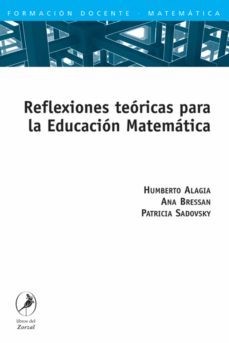 reflexiones teoricas para la educacion matematica (ebook)-humberto alagia-ana bressan-patricia sadovsky-9789875993471