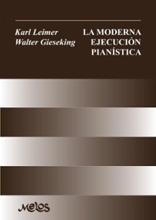 la moderna ejecucion pianistica (ebook)-karl leimer-9789876119771