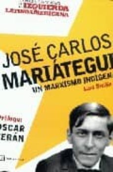 jose carlos mariategui: un marxismo indigena-9789876140171