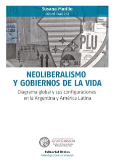 neoliberalismo y gobiernos de la vida (ebook)-susana murillo-9789876914871