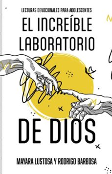 el increible laboratorio de dios (ebook)-mayara lustosa-rodrigo barbosa-9789877989571